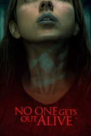 No One Gets Out Alive (2021)